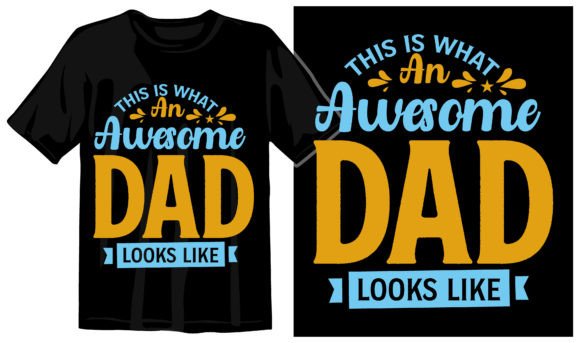 Dad T Shirt Design, Father’s Day EPS 127