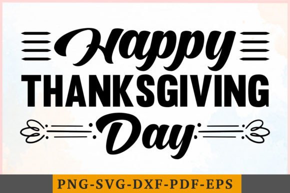 Happy Thanksgiving Day: Elevate Your Celebrations with Instant Digital Design Files